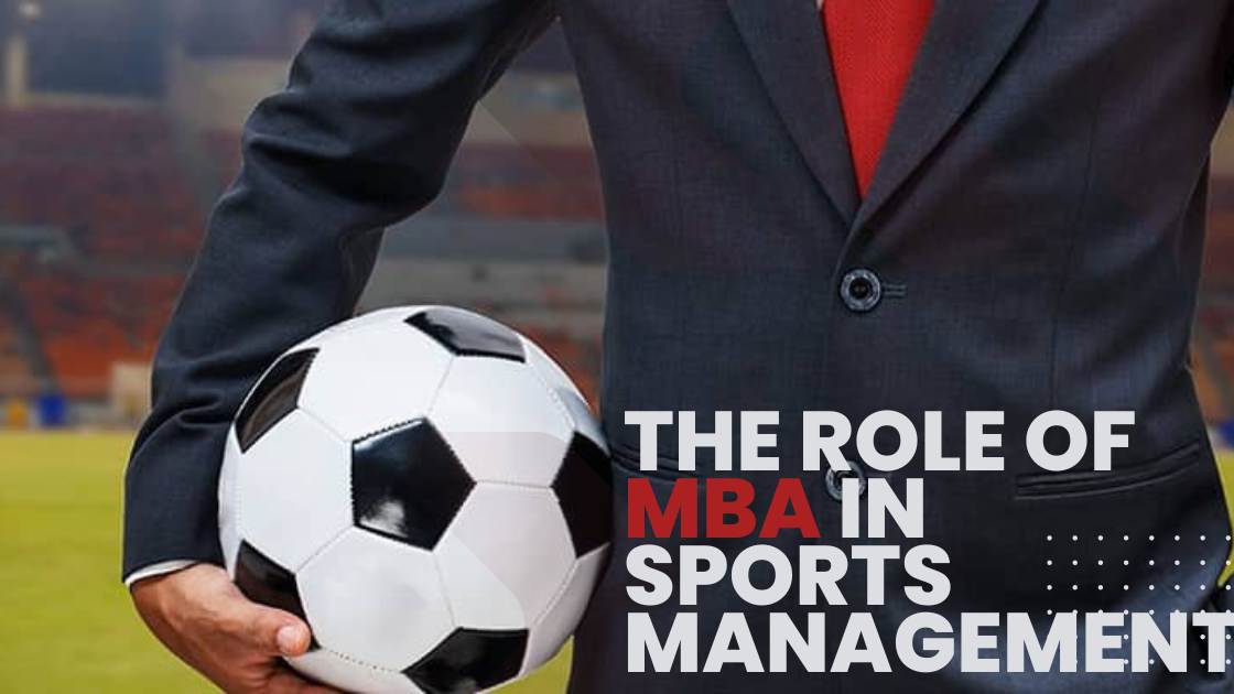 The Role of MBA in Sports Management