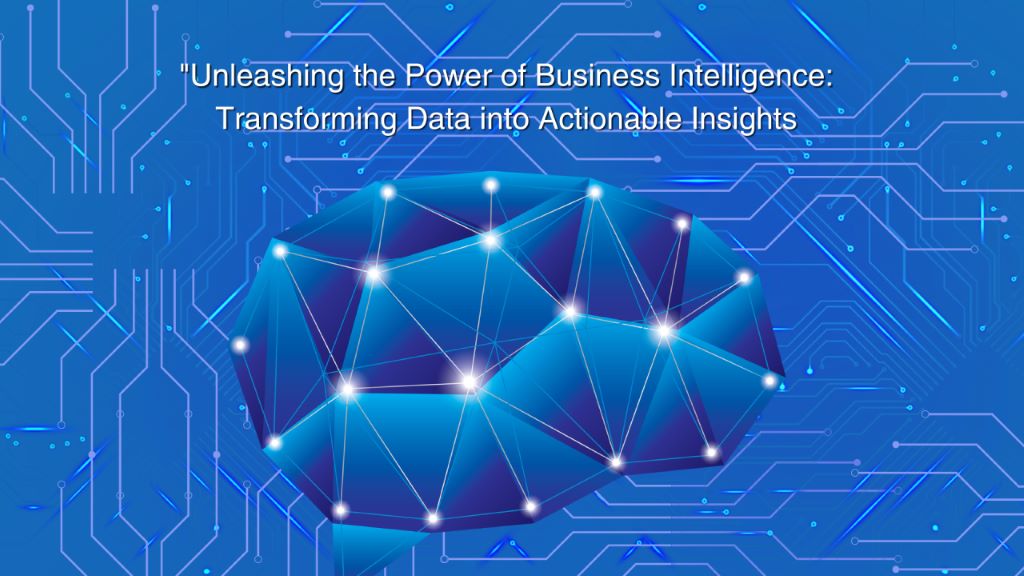 What is the power of business intelligence